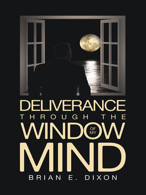 cover image of Deliverance Through the Window of My Mind